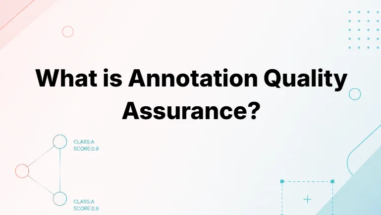What is annotation quality assurance - featured image